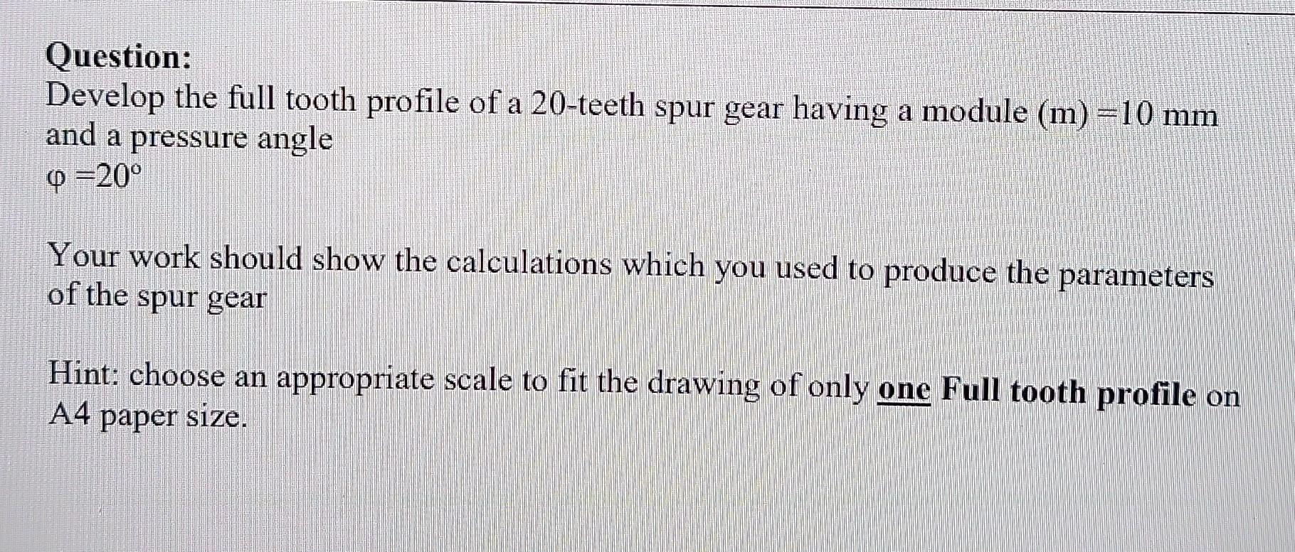 Question Develop The Full Tooth Profile Of A 20 Teeth Spur Gear Having A Module M 10 Mm And A Pressure Angle 0 20 1