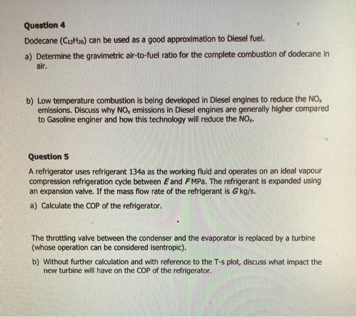 Question 4 Dodecane C12h26 Can Be Used As A Good Approximation To Diesel Fuel A Determine The Gravimetric Air To Fue 1