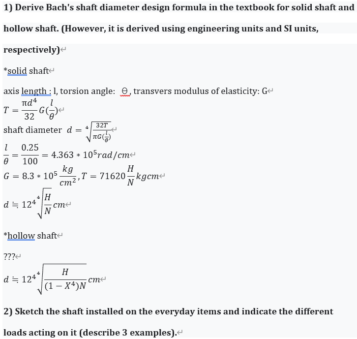 1 Derive Bach S Shaft Diameter Design Formula In The Textbook For Solid Shaft And Hollow Shaft However It Is Derived 1