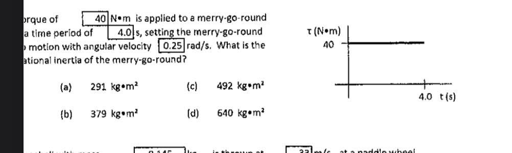 Prque Of 40 Nom Is Applied To A Merry Go Round A Time Period Of 4 0 S Setting The Merry Go Round Motion With Angular Ve 1