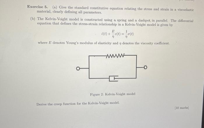 Exercise 5 A Give The Standard Constitutive Equation Relating The Stress And Strain In A Viscoelastic Material Clear 1