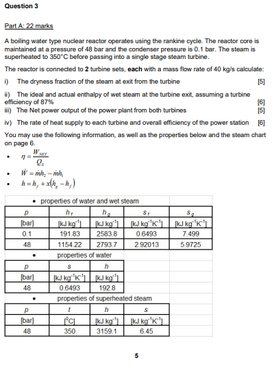 Question 3 Part A 22 Marks A Boiling Water Type Nuclear Reactor Operates Using The Rankine Cycle The Reactor Core Is M 1