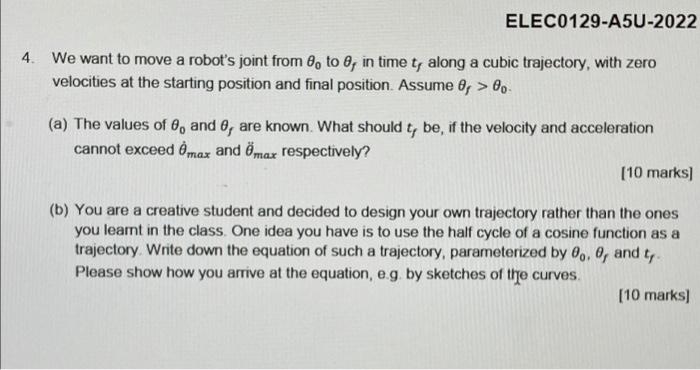 Elec0129 A5u 2022 4 We Want To Move A Robot S Joint From 0 To 0 In Time T Along A Cubic Trajectory With Zero Veloci 1