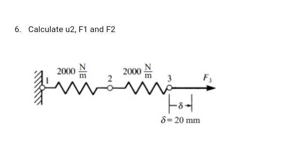 6 Calculate U2 F1 And F2 N 2000 2000 F Mur 580 8 20 Mm 1