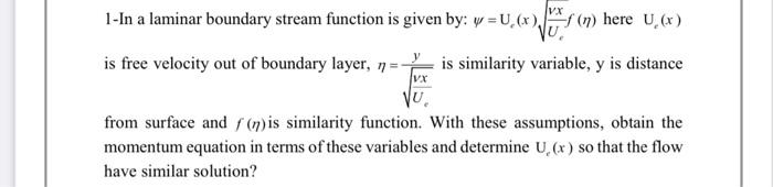Vx 1 In A Laminar Boundary Stream Function Is Given By Y U X N Here U X Vx Is Free Velocity Out Of Boundary Lay 1