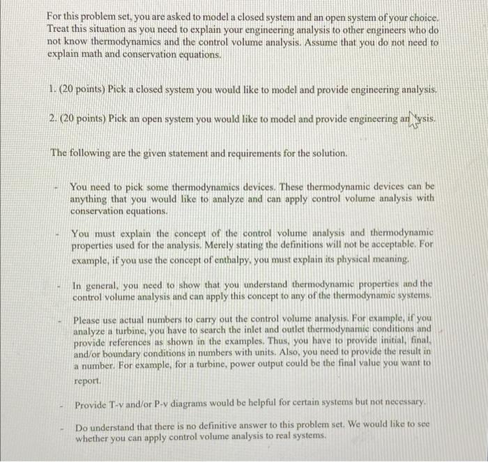For This Problem Set You Are Asked To Model A Closed System And An Open System Of Your Choice Treat This Situation As 1