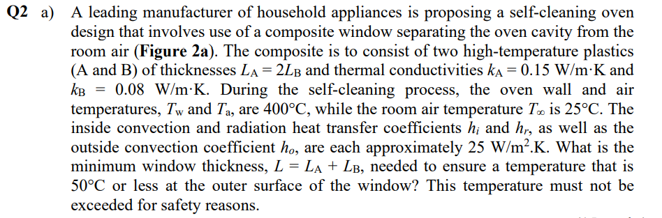 Q2 A A Leading Manufacturer Of Household Appliances Is Proposing A Self Cleaning Oven Design That Involves Use Of A Com 1