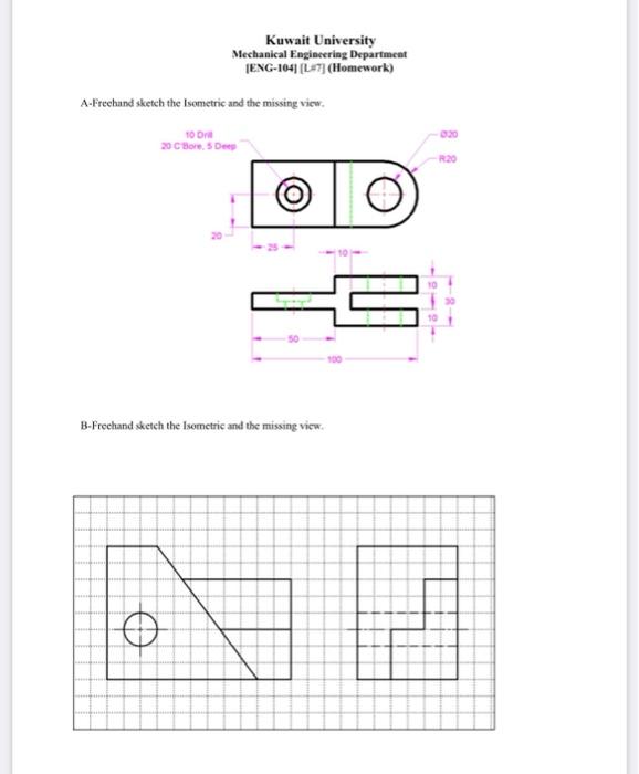 Kuwait University Mechanical Engineering Department Leng 104 Homework A Freehand Sketch The Isometric And The Missing V 1