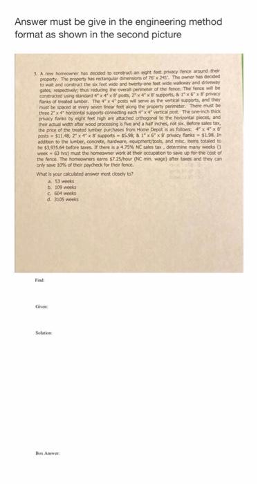 Answer Must Be Give In The Engineering Method Format As Shown In The Second Picture 3 A Homeowner As Eded To Constructa 1