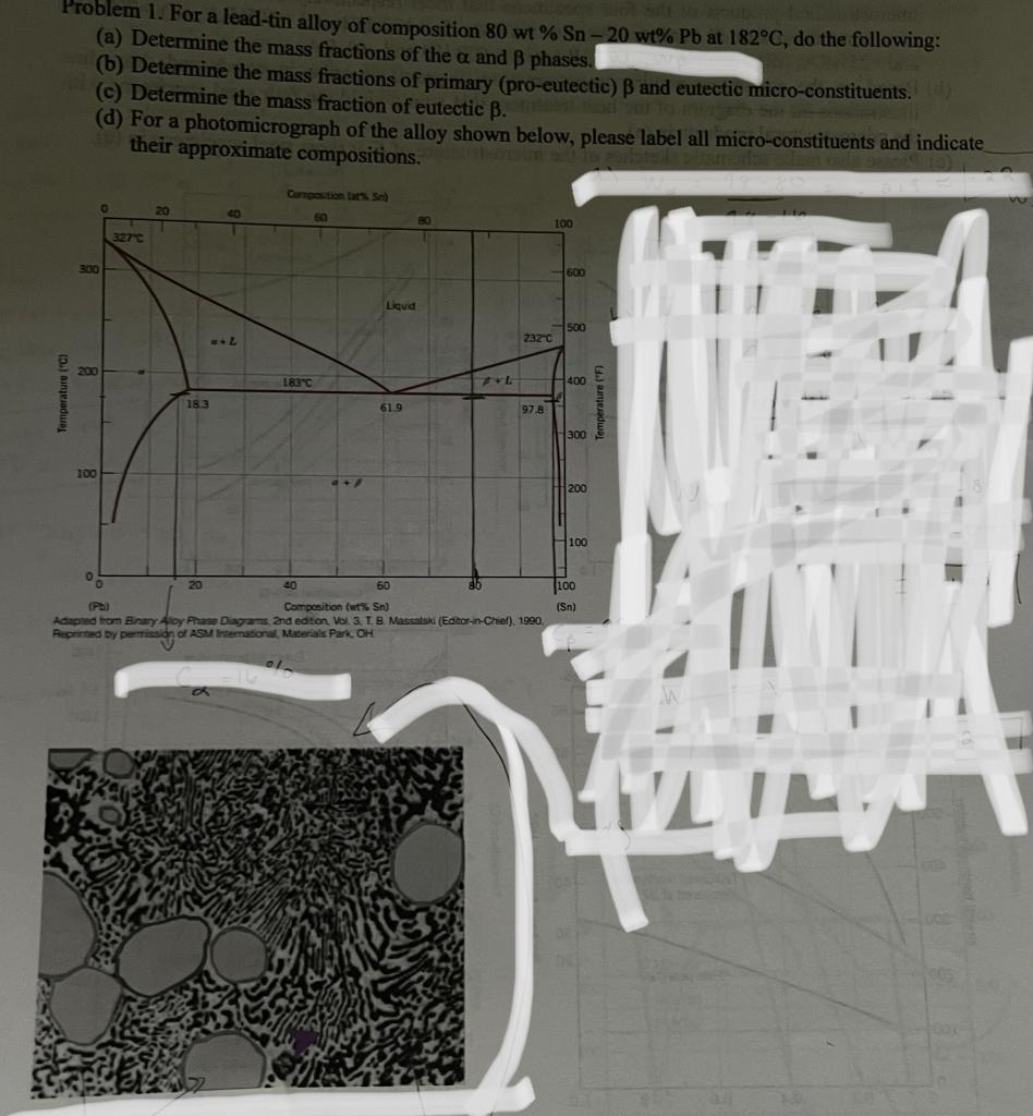 Please Answer Question D For A Phomicrograph Of The Alloy Shown Blow Please Label All Micro Constitents And Indicate T 1