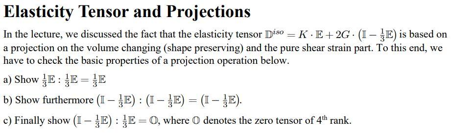 Elasticity Tensor And Projections In The Lecture We Discussed The Fact That The Elasticity Tensor Diso K E 2g 1 1