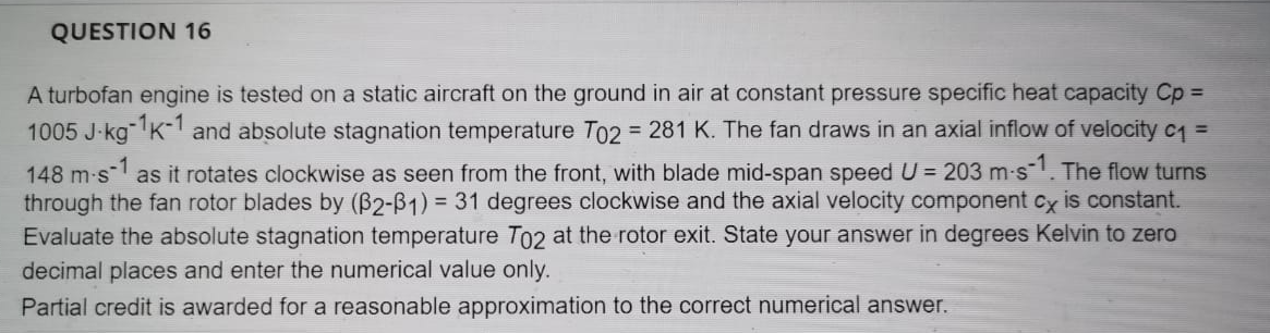 Question 16 A Turbofan Engine Is Tested On A Static Aircraft On The Ground In Air At Constant Pressure Specific Heat Cap 1