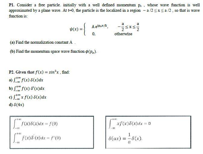Pl Consider A Free Particle Initially With A Well Defined Momentum Po Whose Wave Function Is Well Approximated By A Pl 1