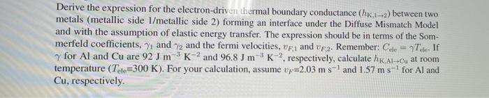 Derive The Expression For The Electron Driven Thermal Boundary Conductance H 1 2 Between Two Metals Metallic Side 1 1