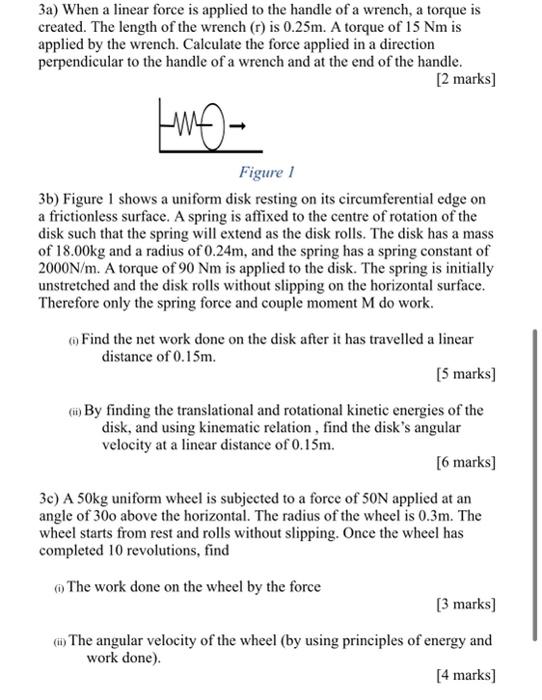 3a When A Linear Force Is Applied To The Handle Of A Wrench A Torque Is Created The Length Of The Wrench R Is 0 25m 1