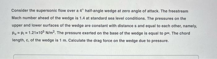 Consider The Supersonic Flow Over A 4o Half Angle Wedge At Zero Angle Of Attack The Freestream Mach Number Ahead Of The 1