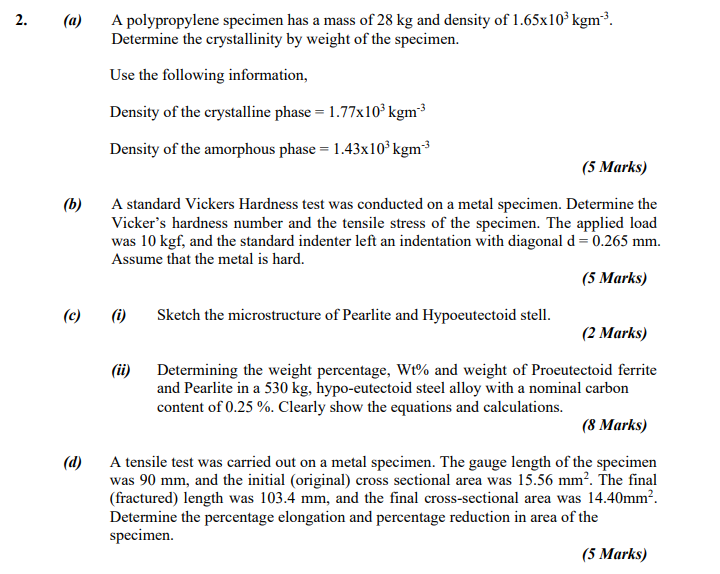 2 2 A A Polypropylene Specimen Has A Mass Of 28 Kg And Density Of 1 65x10 Kgm Determine The Crystallinity By Weight 1