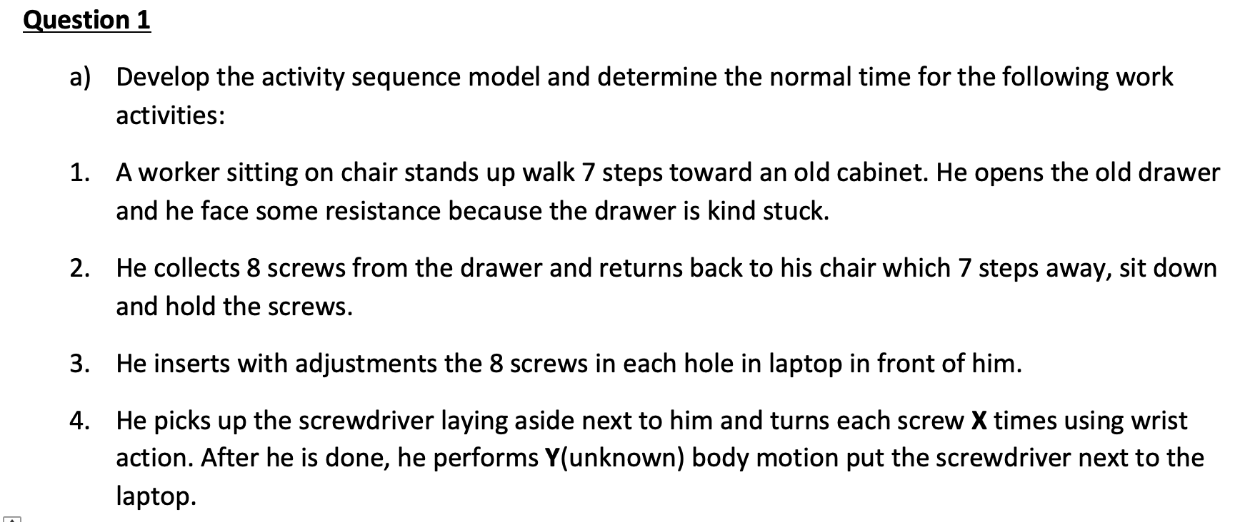 Question 1 A Develop The Activity Sequence Model And Determine The Normal Time For The Following Work Activities 1 A 1