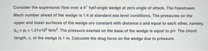 Consider The Supersonic Flow Over A 4o Half Angle Wedge At Zero Angle Of Attack The Freestream Mach Number Ahead Of The 1