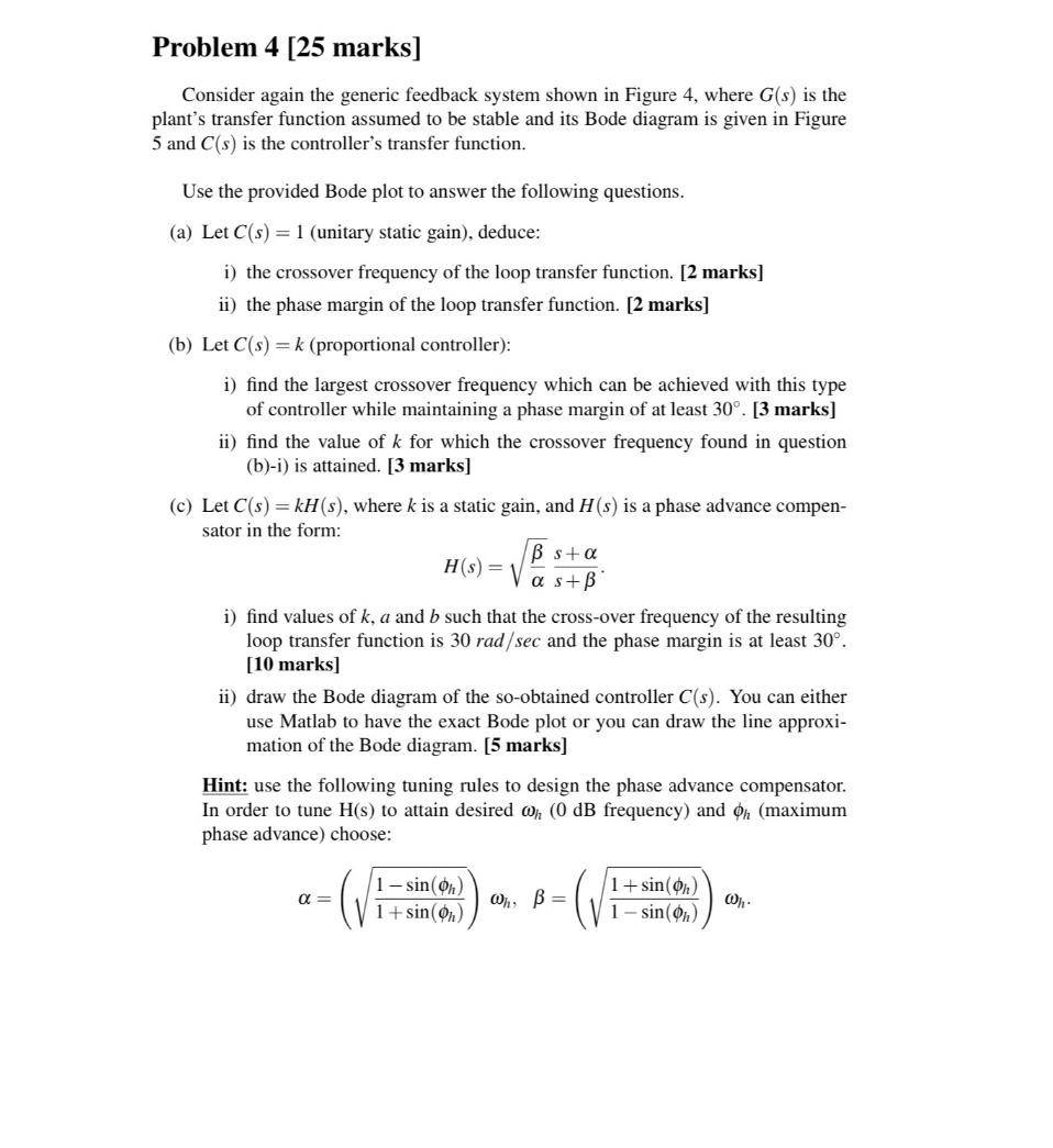 Problem 4 25 Marks Consider Again The Generic Feedback System Shown In Figure 4 Where G S Is The Plant S Transfer Fu 1