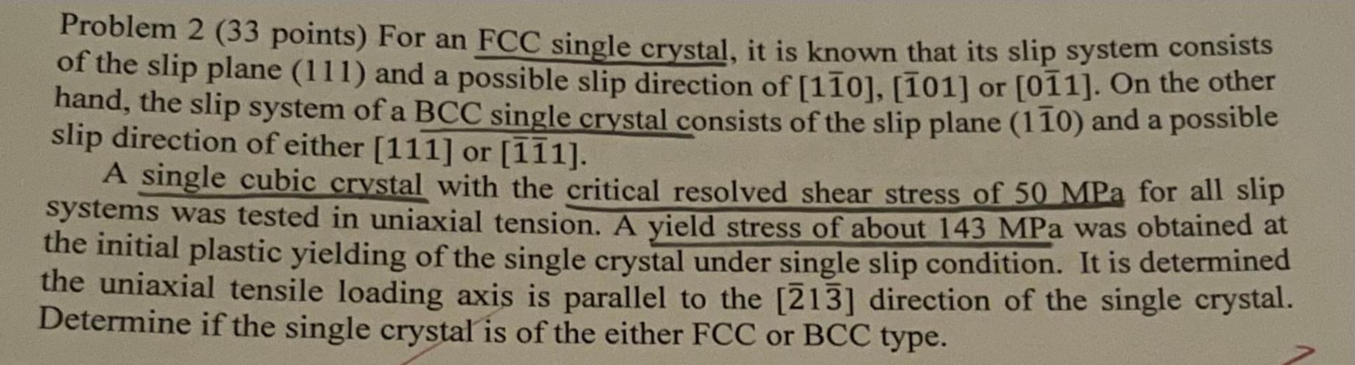 Problem 2 33 Points For An Fcc Single Crystal It Is Known That Its Slip System Consists Of The Slip Plane 111 And A 1
