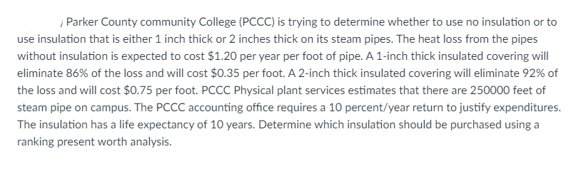 Parker County Community College Pccc Is Trying To Determine Whether To Use No Insulation Or To Use Insulation That Is 1
