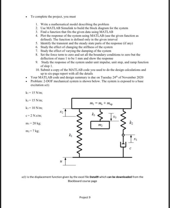 To Complete The Project You Must 1 Write A Mathematical Model Describing The Problem 2 Use Matlab Simulink To Build T 1