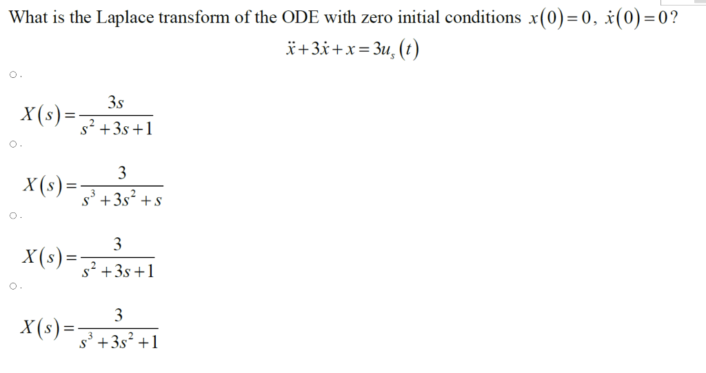 X What Is The Laplace Transform Of The Ode With Zero Initial Conditions X 0 0 X 0 0 Z 3x X 3u T 3s X S 1