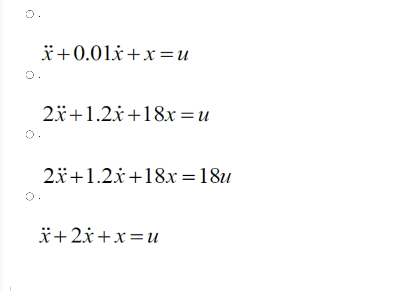 The Figure Below Shows The Unit Step Response For A Dynamic System Which Of The Following Odes Is Most Likely To Repres 2