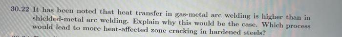 30 22 It Has Been Noted That Heat Transfer In Gas Metal Arc Welding Is Higher Than In Shielded Metal Arc Welding Explai 1
