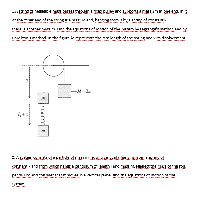 1 A String Of Negligible Mass Passes Through A Fixed Pulley And Supports A Mass 2m At One End In It At The Other End Of 1