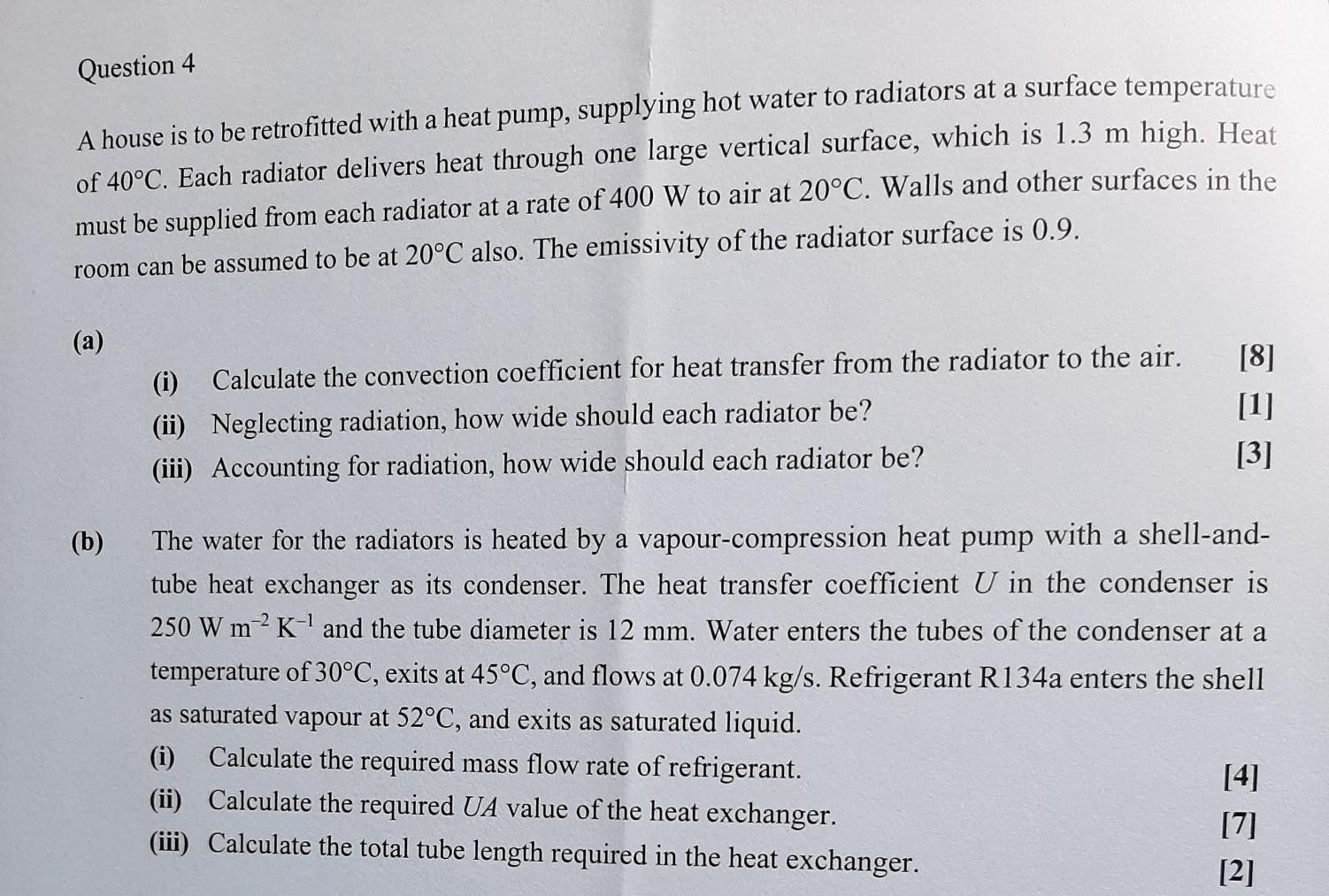 Question 4 A House Is To Be Retrofitted With A Heat Pump Supplying Hot Water To Radiators At A Surface Temperature Of 4 1
