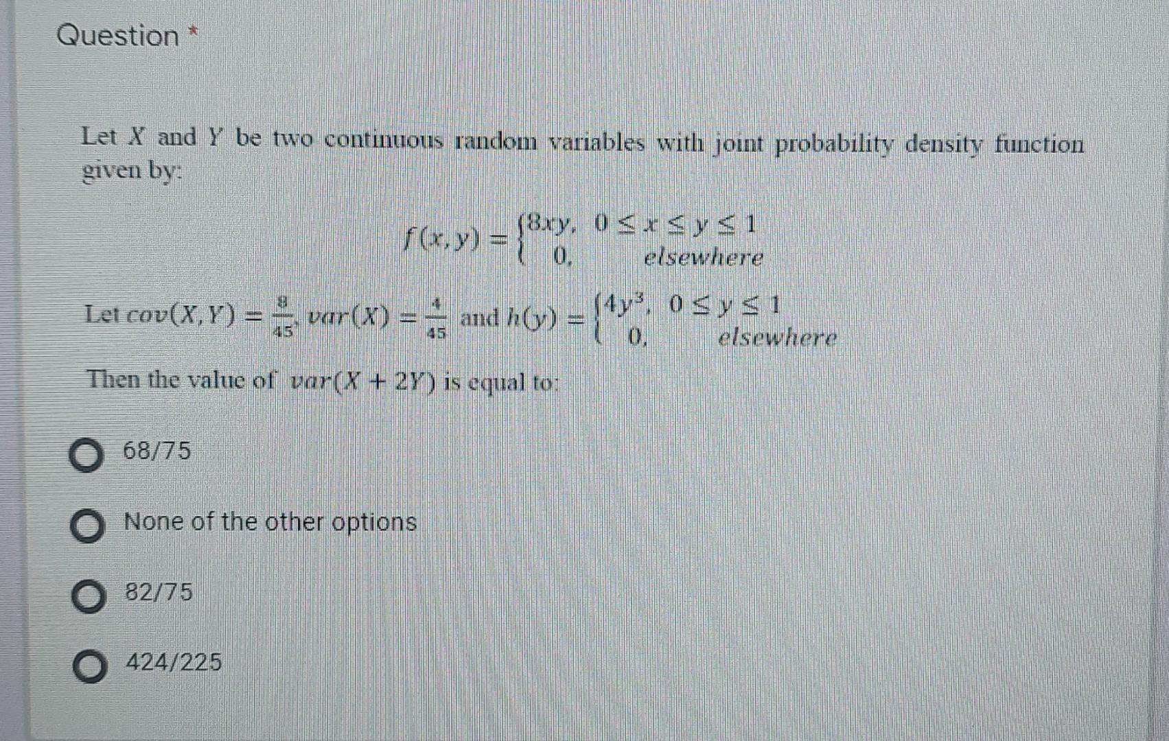 Question Let X And Y Be Two Continuous Random Variables Withi Joint Probability Density Function Given By F X Y 1