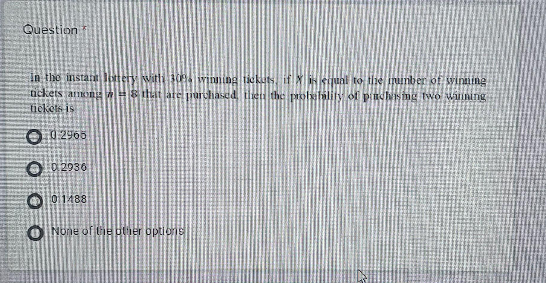 Question In The Instant Lottery With 30 Winning Tickets If X Is Equal To The Number Of Winning Tickets Among N 8 Th 1