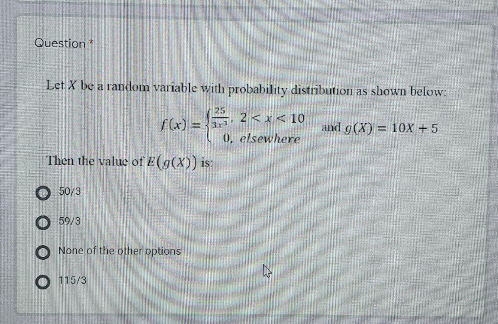 Question Let X Be A Random Variable With Probability Distribution As Shown Below 35 2 X 10 X 3x3 And G X 10 1