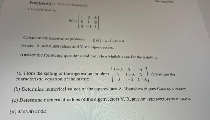 Problem 30 3 3 1 10 Point Consider Matrix N5 2 12 Calculate The Eigenvalue Problem Int A N V 0 Where Are Eigenvalues A 1
