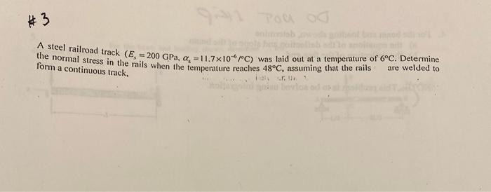 3 Toulog The Normal Stress In The Rails When The Temperature Reaches 48 C Assuming That The Rails A Steel Railroad Tra 1