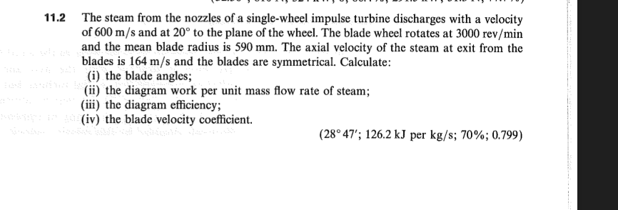 11 2 The Steam From The Nozzles Of A Single Wheel Impulse Turbine Discharges With A Velocity Of 600 M S And At 20 To Th 1