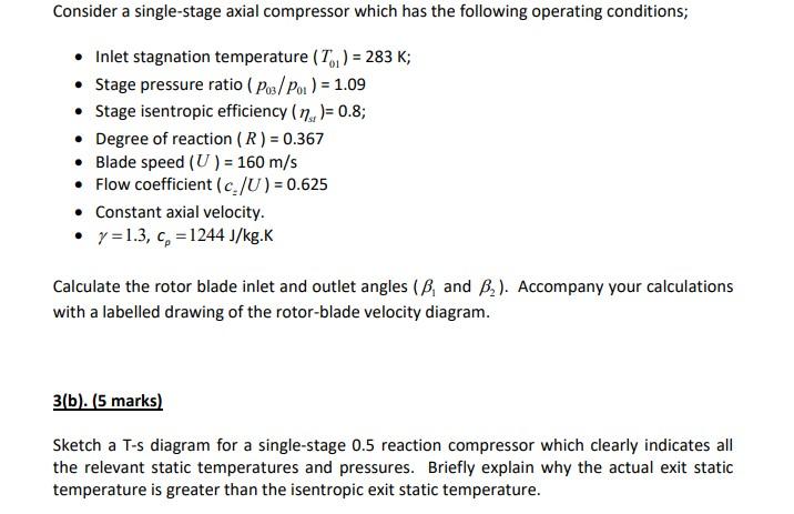 Consider A Single Stage Axial Compressor Which Has The Following Operating Conditions Inlet Stagnation Temperature 1