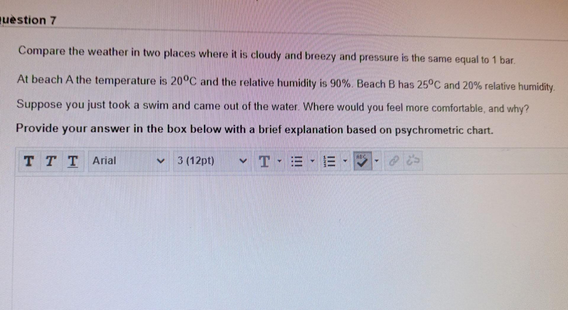 Question 7 Compare The Weather In Two Places Where It Is Cloudy And Breezy And Pressure Is The Same Equal To 1 Bar At B 1
