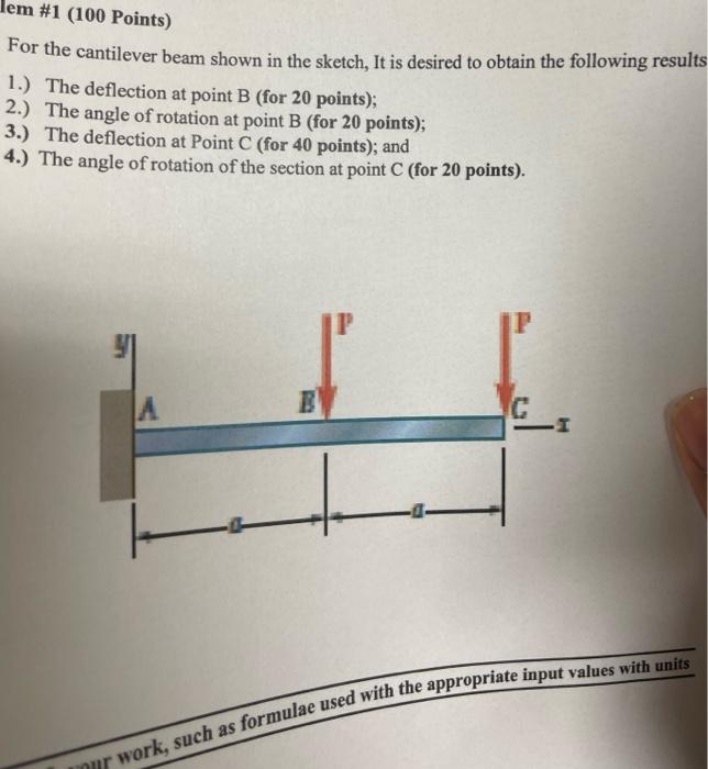 Lem 1 100 Points For The Cantilever Beam Shown In The Sketch It Is Desired To Obtain The Following Results 1 The D 1