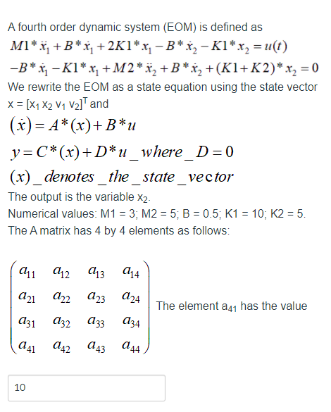 A Fourth Order Dynamic System Eom Is Defined As Mi X B Xi 2k1 X B K1 X2 U T B X K1 X2 M2 X2 B 1