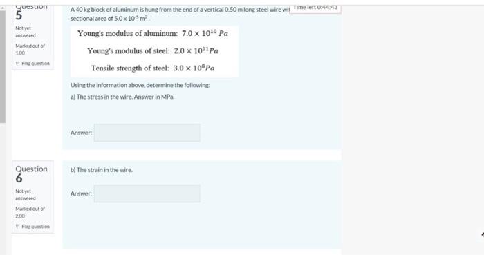 Queslott 5 Not Yet Answered Marked Out Of 100 Fusion A 40 Kg Block Of Aluminum Is Hung From The End Of A Vertical 0 50 M 1