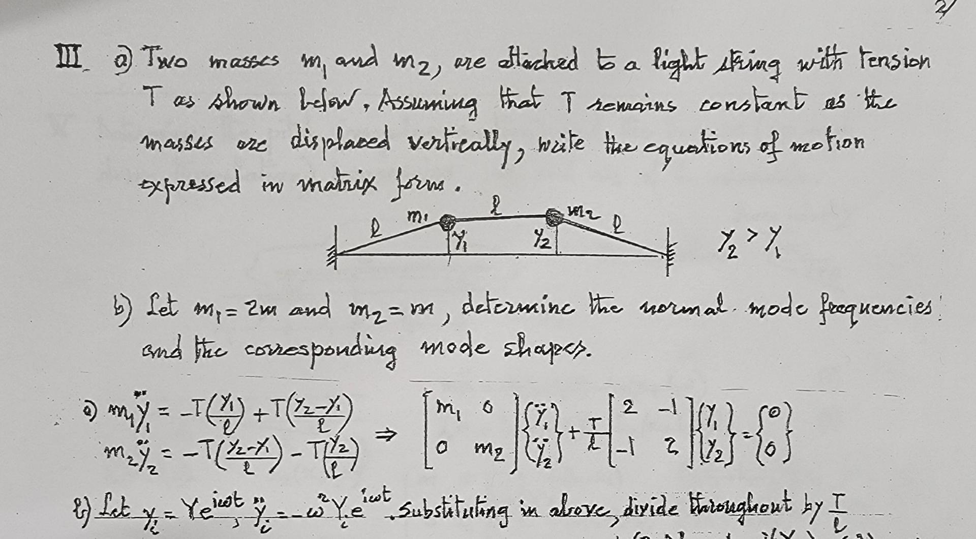 I A Two Masses M And M2 Ore Stached To A Light String With Tension T As Shown Below Assuming That I Remains Cons 1