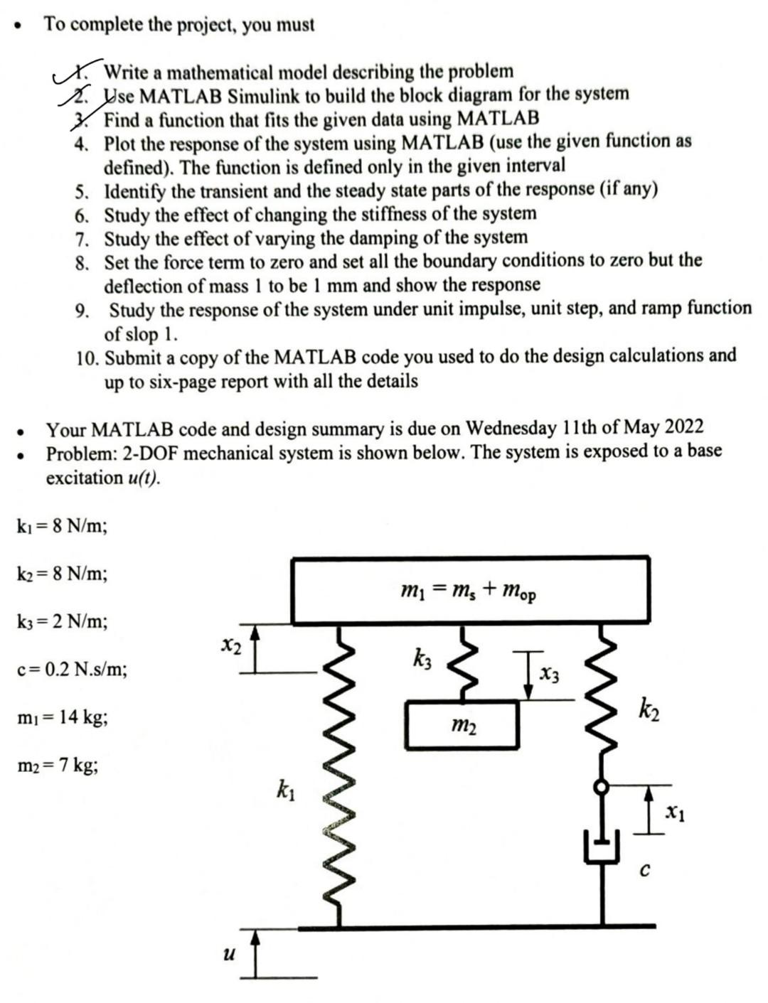 To Complete The Project You Must X Write A Mathematical Model Describing The Problem Use Matlab Simulink To Build The 1