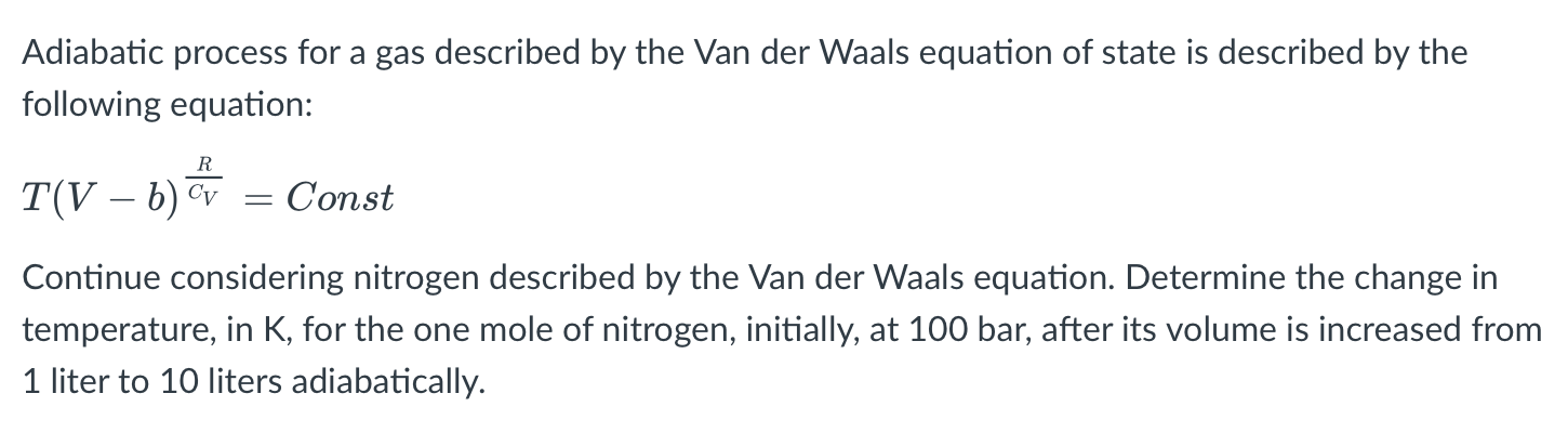 Adiabatic Process For A Gas Described By The Van Der Waals Equation Of State Is Described By The Following Equation R T 1