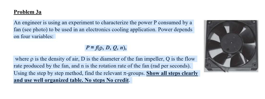 Problem 3a An Engineer Is Using An Experiment To Characterize The Power P Consumed By A Fan See Photo To Be Used In An 1