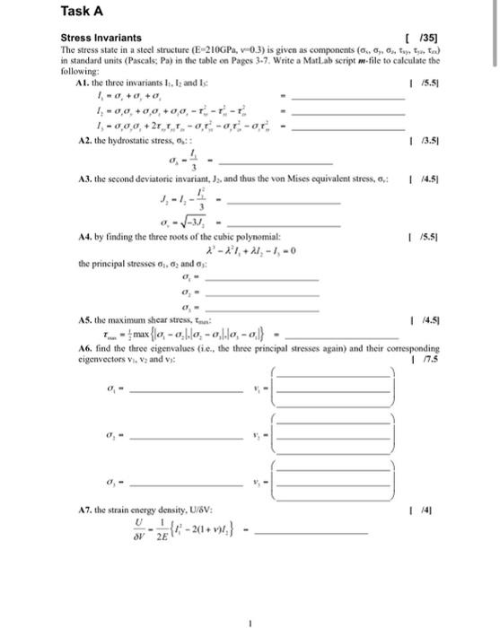 Task A Stress Invariants 135 The Stress State In A Steel Structure E 210gpa V 0 3 Is Given As Components Gotay Is 1