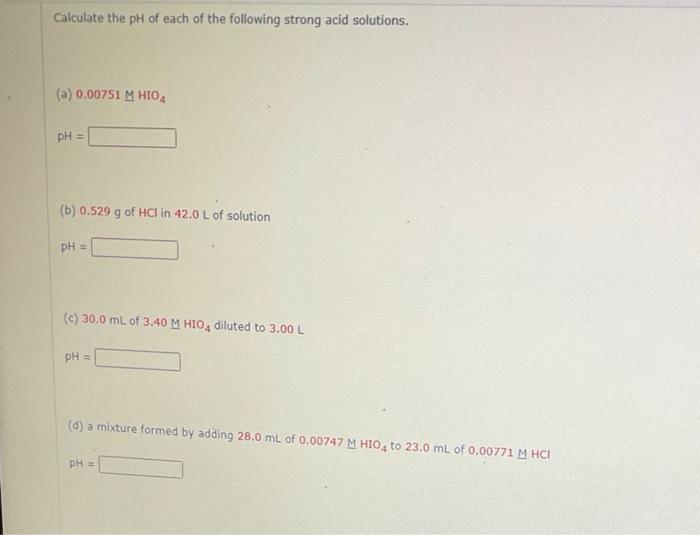 Calculate Oh And Ph For Each Of The Following Solutions 3 0 0040 M Naoh Oh M Ph B 0 0472 G Of Csoh In 510 2