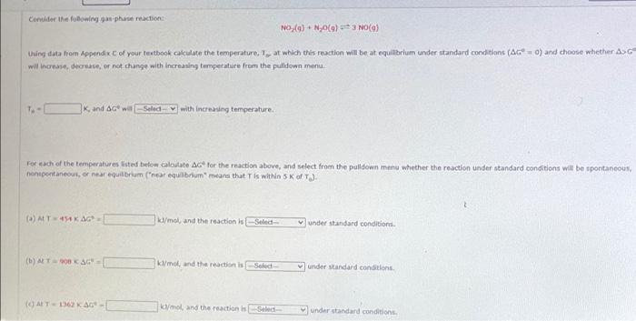 Consider The Folowing Phase Reaction No 0 N 0 0 3 No Thing Data From Appendix Of Your Textbook Calculate The Te 1